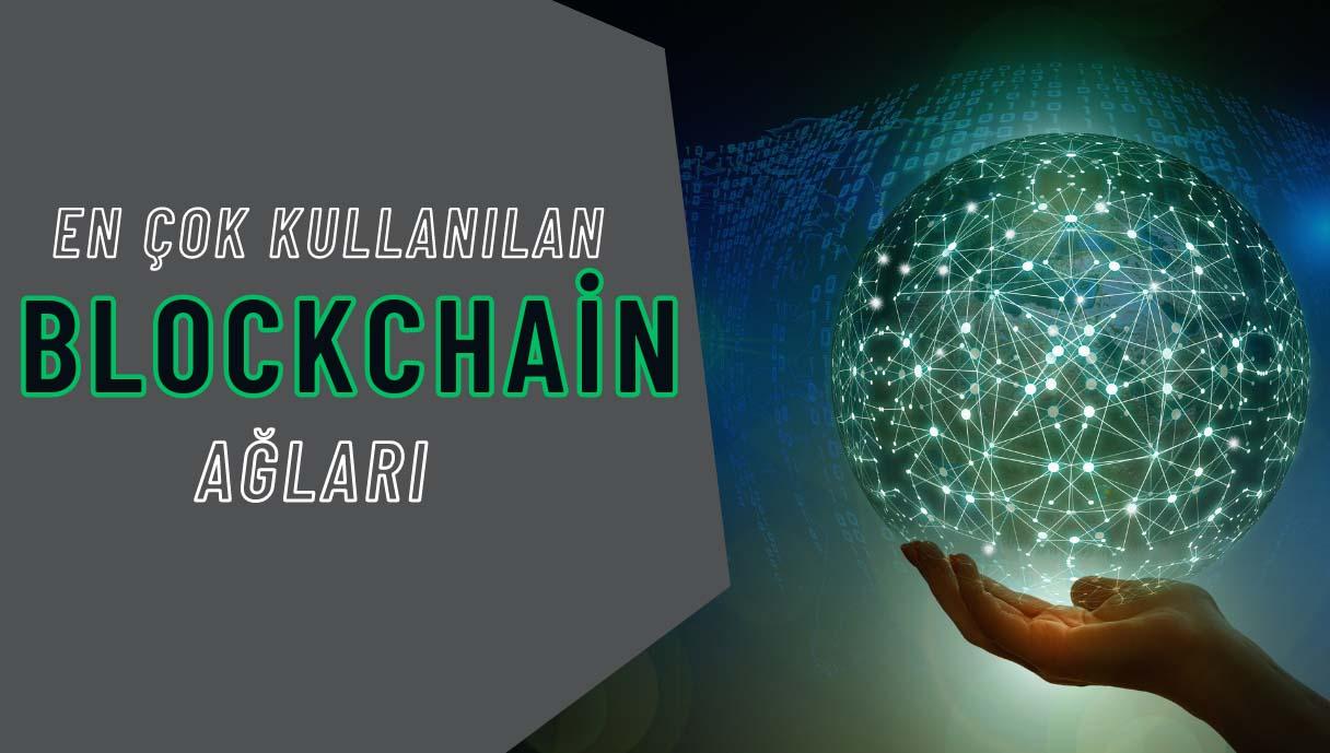 En Çok Kullanılan 10 Blockchain Ağı