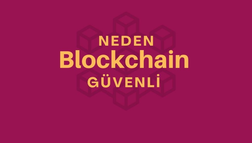 Blockchain Neden Bu Kadar Güvenli ?
