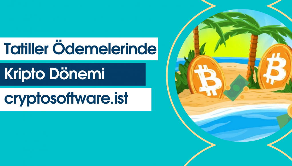 Tatil Ödemelerinde Kripto Dönemi Başladı
